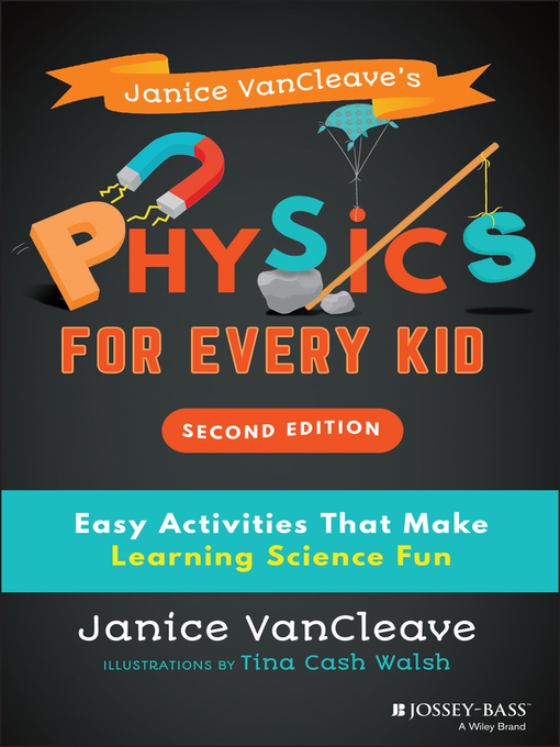 Cover image for Janice VanCleave's Physics for Every Kid